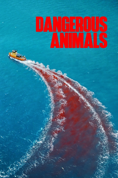 Dangerous Animals Afişi